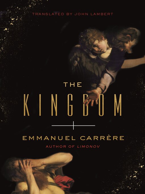 Title details for The Kingdom by Emmanuel Carrère - Available